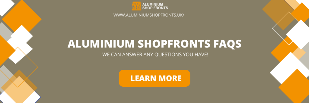 aluminium shopfronts faqs